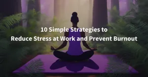 10-Ways-Reduce-Work-Stress